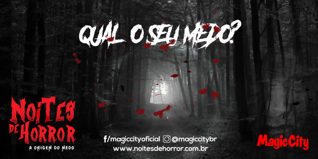 Noites de Horror - Magic City - Alto Tiet - Suzano, SP