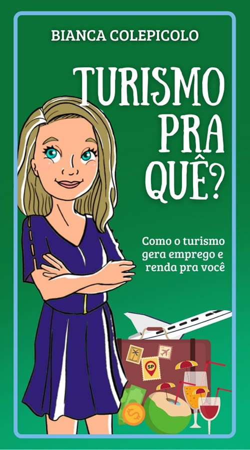 Turismo Pra Qu? Bianca Colepicolo