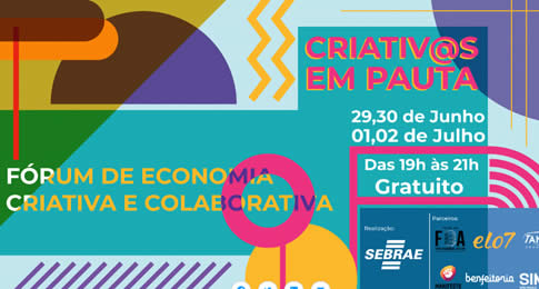 Criativ@s em Pauta é um Fórum de Economia Criativa e Colaborativa, on-line e gratuito